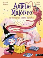   Amélie Maléfice - La menace du serpent à plumes - Lune Bleue - Dès 6 ans