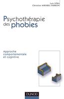   Comprendre et traiter les phobies - 2e &eacute;dition