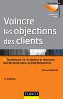 Vaincre les objections des clients - 3ème édition