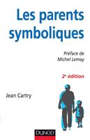   Les parents symboliques - 2e &eacute;dition