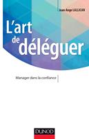   L'art de d&eacute;l&eacute;guer