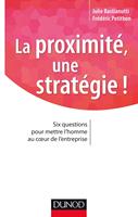   La proximité, une stratégie !