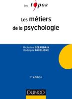   Les m&eacute;tiers de la psychologie - 3e &eacute;d.