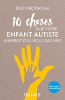   10 choses que votre enfant autiste aimerait que vous sachiez