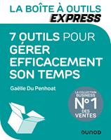   La Boite à outils Express - 7 outils pour Gérer efficacement son temps