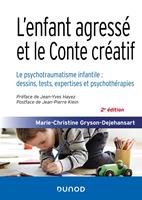 L'enfant agressé et le Conte créatif - 2e éd.