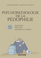   Psychopathologie de la pédophilie - 2e éd.