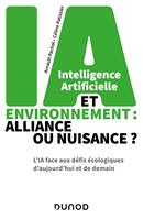   Intelligence artificielle et environnement : alliance ou nuisance ?