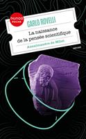   La naissance de la pens&eacute;e scientifique