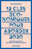   12 cl&eacute;s &eacute;conomiques pour aborder 2030