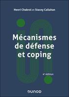 Mécanismes de défense et coping - 4e éd.