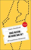  Isra&euml;l-Palestine : une guerre sans fin?