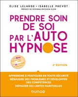   Prendre soin de soi par l'autohypnose - 2e &eacute;d.