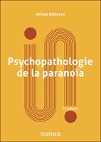 Psychopathologie de la paranoïa - 3e éd.