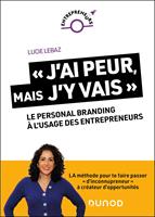   &laquo; J'ai peur, mais j'y vais ! &raquo;