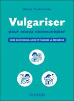   Vulgariser pour mieux communiquer