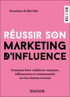   R&eacute;ussir son marketing d'influence