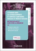   L'&eacute;thique dans les &eacute;tablissements et services sanitaires, sociaux et m&eacute;dico-sociaux