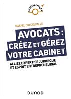   Avocats : cr&eacute;ez et g&eacute;rez votre cabinet