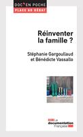   R&eacute;inventer la famille ?