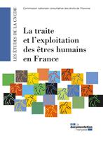   La traite et l'exploitation des &ecirc;tres humains en France