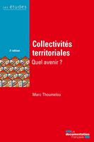   Collectivités territoriales, quel avenir ?