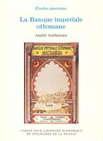   La Banque impériale ottomane