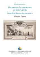   Gouverner le commerce au XVIIIe siècle