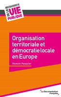   Organisation territoriale et démocratie locale en Europe
