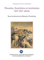   Fraudes, frontières et territoires (XIIIe-XXIe siècle)