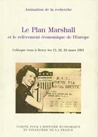   Le Plan Marshall et le relèvement économique de l’Europe