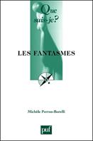   Les fantasmes