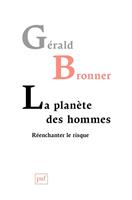   La plan&egrave;te des hommes. R&eacute;enchanter le risque