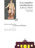   Les empires occidentaux, de Rome à Berlin