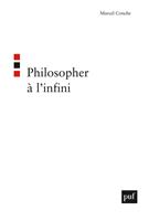   Philosopher &agrave; l'infini