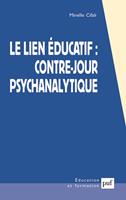   Le lien &eacute;ducatif : contre-jour psychanalytique