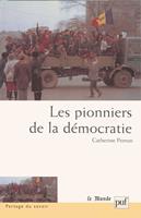   Les pionniers de la d&eacute;mocratie