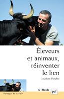   &Eacute;leveurs et animaux, r&eacute;inventer le lien