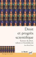   Droit et progr&egrave;s scientifique : Science du droit, valeurs et biom&eacute;decine