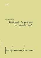 Machiavel. La politique du moindre mal