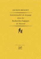 Intentionalité et langage dans les « Recherches logiques » de Husserl