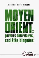 Moyen-Orient : pouvoirs autoritaires, sociétés bloquées