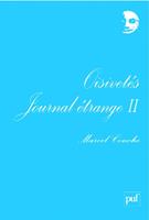   Oisivetés. Journal étrange II