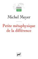   Petite métaphysique de la différence