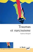   Traumas et narcissisme : Pour une critique du d&eacute;briefing