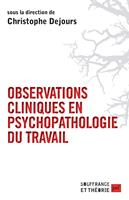   Observations cliniques en psychopathologie du travail