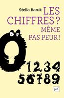   Les chiffres ? M&ecirc;me pas peur !