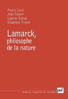   Lamarck, philosophe de la nature