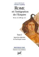   Rome et l'int&eacute;gration de l'Empire : 44 av. J.-C. - 260 ap. J.-C.