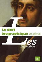   Le défi biographique